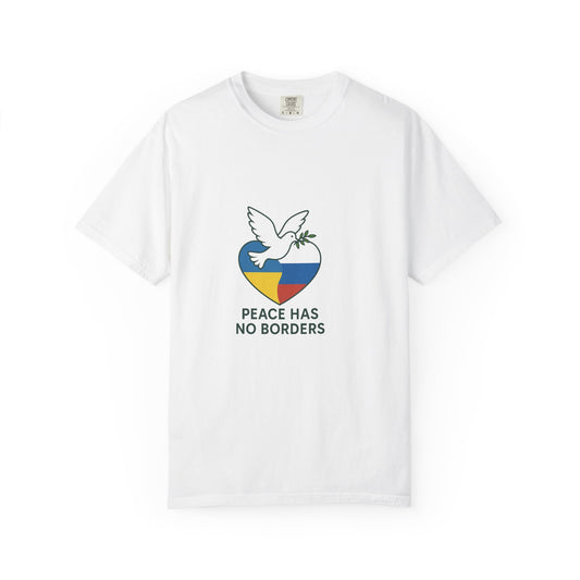 Peace Has No Borders Unisex Garment-Dyed T-Shirt